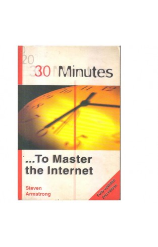 30 Minutes: To Master The Internet Paperback – 1 January 2003